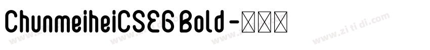 ChunmeiheiCSEG Bold 字体转换